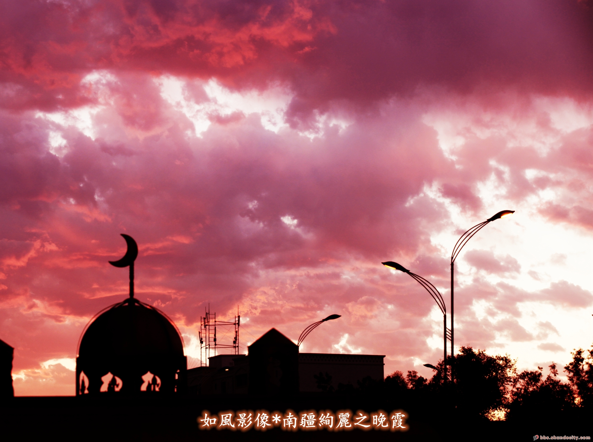 行摄中华——之南疆绚丽之晚霞